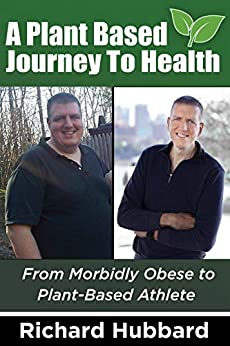 A Plant Based Journey To Health